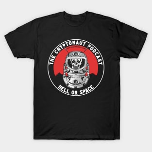 The Cryptonaut Podcast - Hell Or Space 2022 T-Shirt